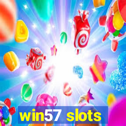 win57 slots